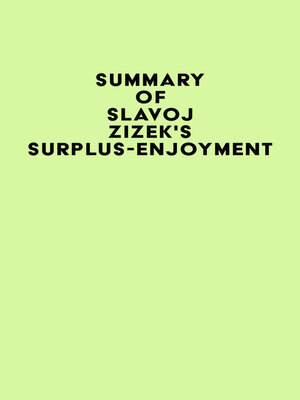 cover image of Summary of Slavoj Žižek's Surplus-Enjoyment